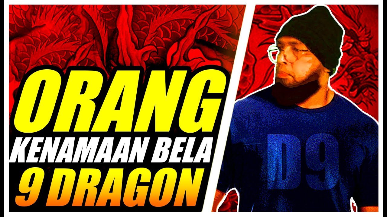 🔥 ORANG KENAMAAN BELA 9 DRAGON