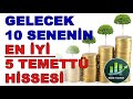 Gelecek 10 senenn en y en favor 5 temett hsses 