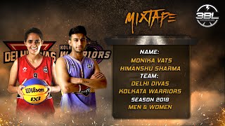 Himanshu Sharma (Kolkata Warriors) & Monika Vats (Delhi Divas) - MIXTAPE - 3BL Season 2019