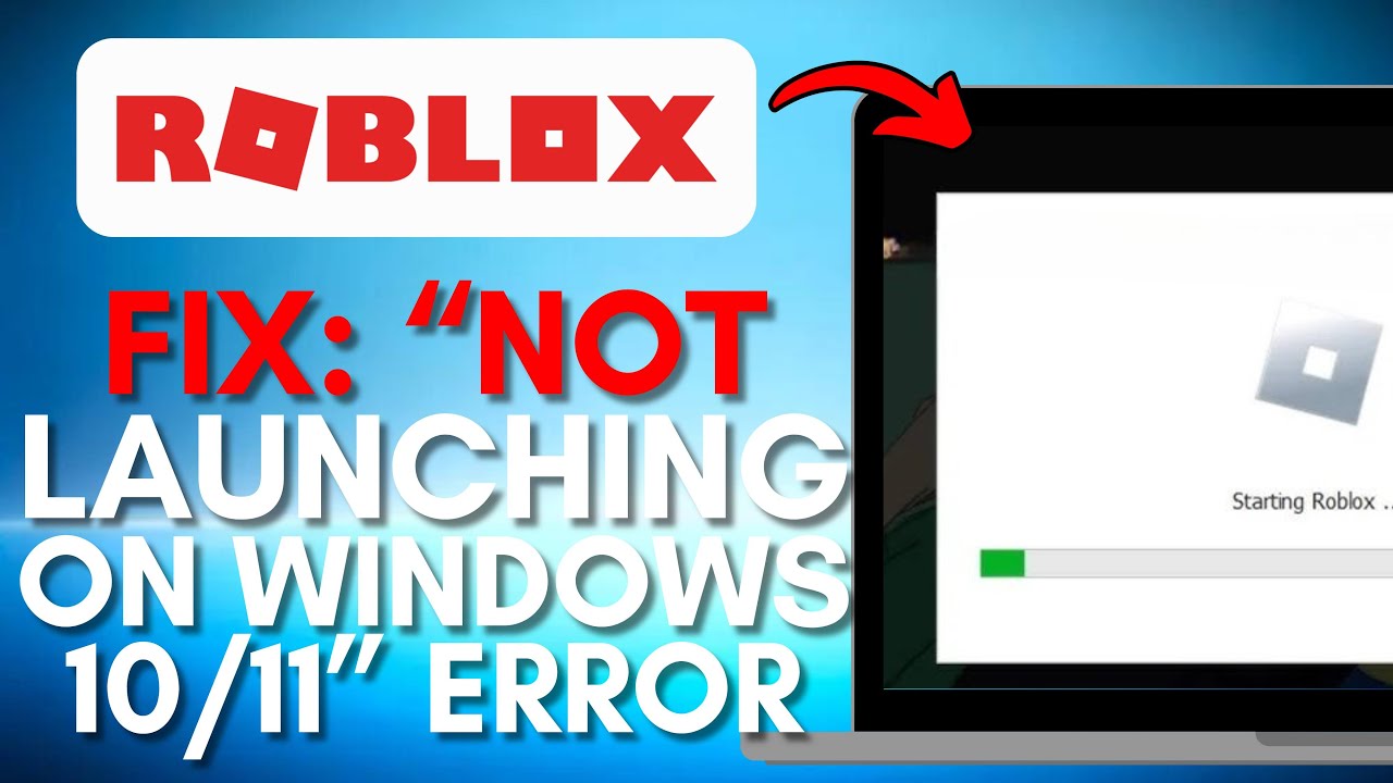 Roblox Not Launching On Windows 10 11 How To Fix YouTube 