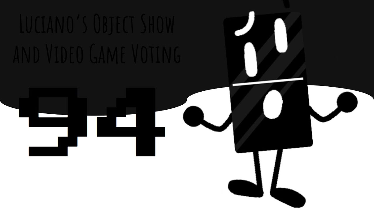 Luciano's Object Show and Video Game Voting [Part 94]