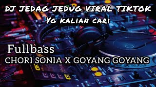 DJ CHORI SONIA X GOYANG JEDAG JEDUG VIRAL TIKTOK 2023 (dj Borneo remix)