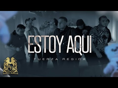 Fuerza Regida - Estoy Aqui [Official Video]