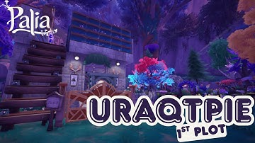 Palia Home Tour: UraqtPie 1st Plot 2025