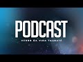 PODCAST VERBO DA VIDA | 25.04.2024