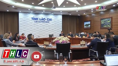 Chủ tịch UBND tỉnh Lào Cai làm việc với Đại sứ đặc mệnh toàn quyền Hợp chúng quốc Hoa Kỳ tại ViệtNam