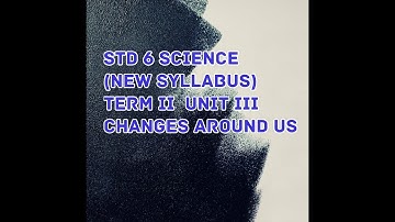 TN Samacheer std 6 science Term II unit III for TET, CTET, TNPSC police and other competitive exams