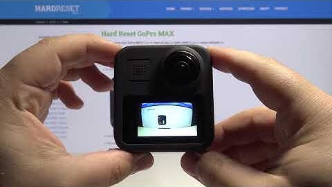 How to Factory Reset GoPro MAX – Restore Factory Settings on GoPro Action Cam