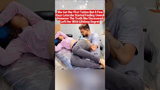 she got her first tattoo but a few days later she started feeling unwell!