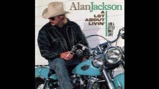 Tonight I Climbed the Wall - Alan Jackson