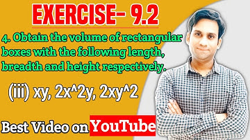 Obtain the volume of rectangular boxes with length, breadth and height respectively. xy, 2x^2 y, 2xy