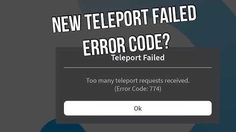 *NEW* Error Code 774 on Roblox?