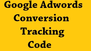 Setup Google Adwords Conversion Tracking Code