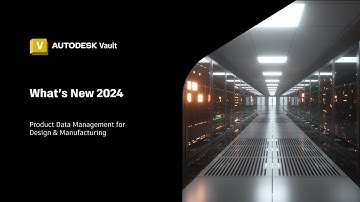 Autodesk Vault 2024 What