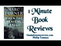 1 Minute Book Review: WHEN THE HEAVENS FALL by Marc Turner