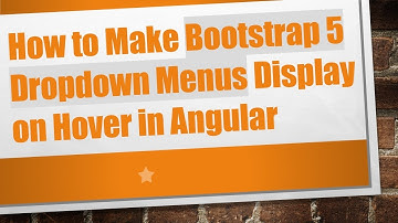 How to Make Bootstrap 5 Dropdown Menus Display on Hover in Angular