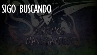 Video thumbnail of "Sigo buscando (acústico) - Serenos Navegantes"