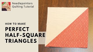 How to make Perfect Half Square Triangles