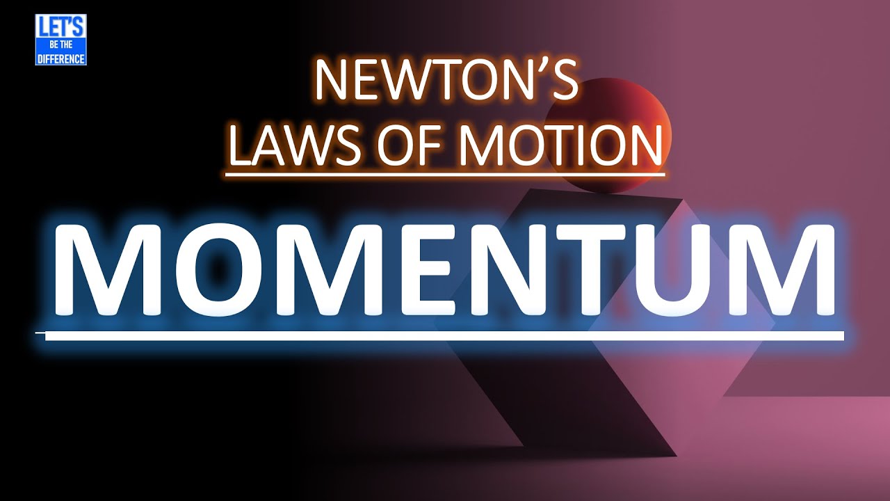 What is Momentum? | Laws of Motion 04 | Physics | Class 9 | Let's Be ...