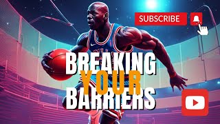 BREAKING BARRIERS