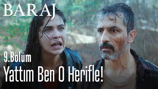 Yattım Ben O Herifle - Baraj 9. Bölüm