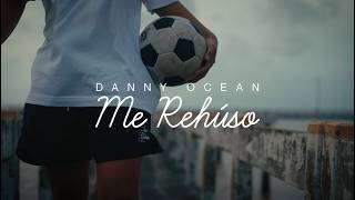 Danny Ocean - Me Rehúso (World Cup Vibes) ⚽