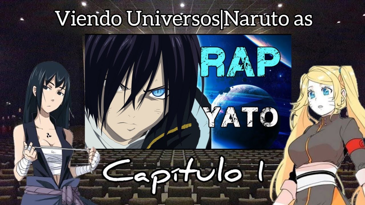 AU Naruto Viendo Universos | Naruto as/Capítulo 1| Naruto as Yato| Noragami