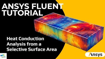 ANSYS Fluent Tutorial | In-Depth Analysis of Heat Conduction from a Selective Part of the Faces