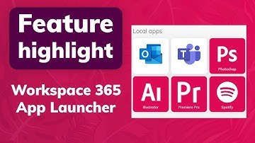 The Workspace 365 App Launcher - easily open your local apps
