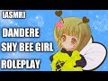 Asmr shy bee girl roleplay dandere