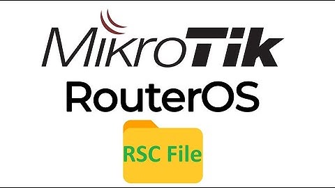 Mikrotik RSC file and backup