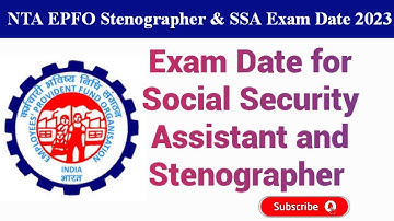 EPFO SSA STENOGRAPHER EXAM DATE 2023 | EPFO SSA EXAM DATE | EPFO SSA ADMIT CARD 2023 #epfossa