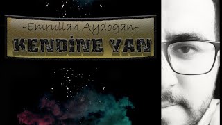 Emrullah Aydoğan - Kendine Yan (Acoustic)