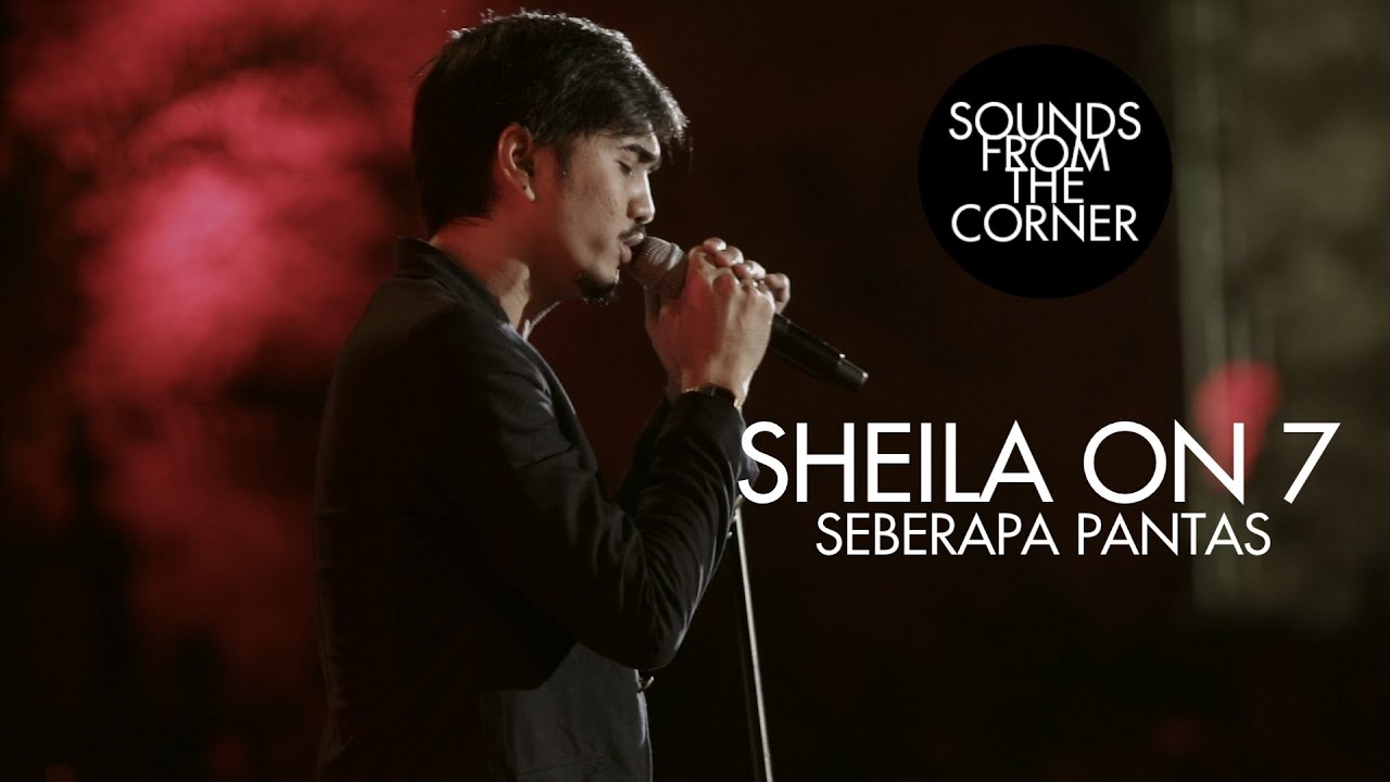 Sheila On 7 - Seberapa Pantas | Sounds From The Corner Live #17