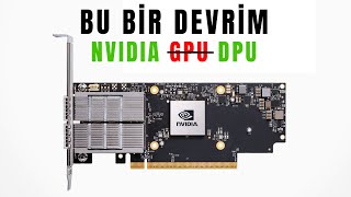 NVIDIA'NIN GİZLİ SİLAHI DPU | Bunları Kimse Anlatmadı