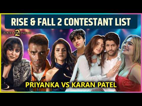 Rise & Fall 2 Full Contestant List | Priyanka-Karan-Swara Promo Out | Sorab, Niharika, Rajat Dalal
