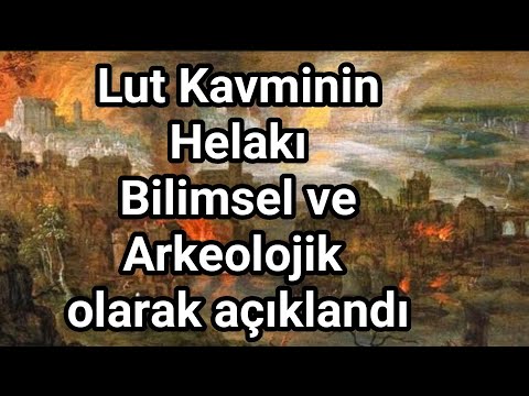 Lut Kavminin Helakı Bilimsel ve Arkeolojik olarak ortaya çıktı