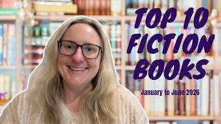 My 10 Favourite Fiction Reads | January - June 2026