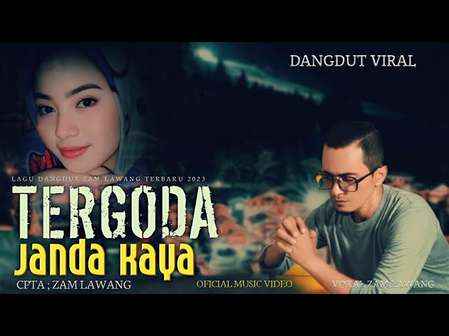 Lagu Dangdut Terbaru 2023.Terbuai Rayuan Janda Kaya. Zam Lawang - ( Official Music Video ) class=