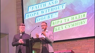 &quot;Faith and hope without doubt.&quot; Віра та надія без сумніву проповідь Serhii Kononiuk