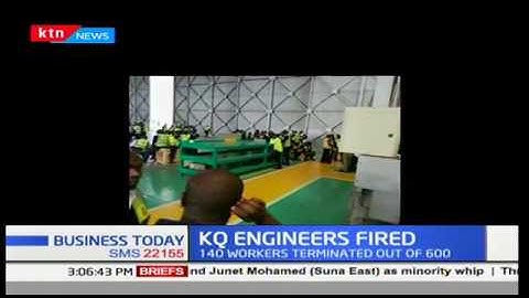 KQ engineers fired: 140 workers terminated out of 600
