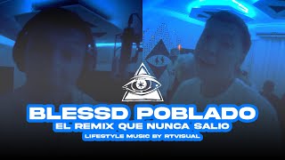 BLESSD 💙 POBLADO EL REMIX ❌ QUE NUNCA SALIO BY RTVISUAL