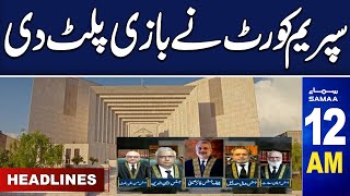 Samaa News Headlines 12AM | Supreme Court's Big Decision | 23 Mar 2024