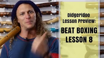 Didgeridoo Beatboxing - Lesson 8 Preview