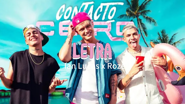 Ian Lucas x Roze - CONTACTO CERO (Letra)