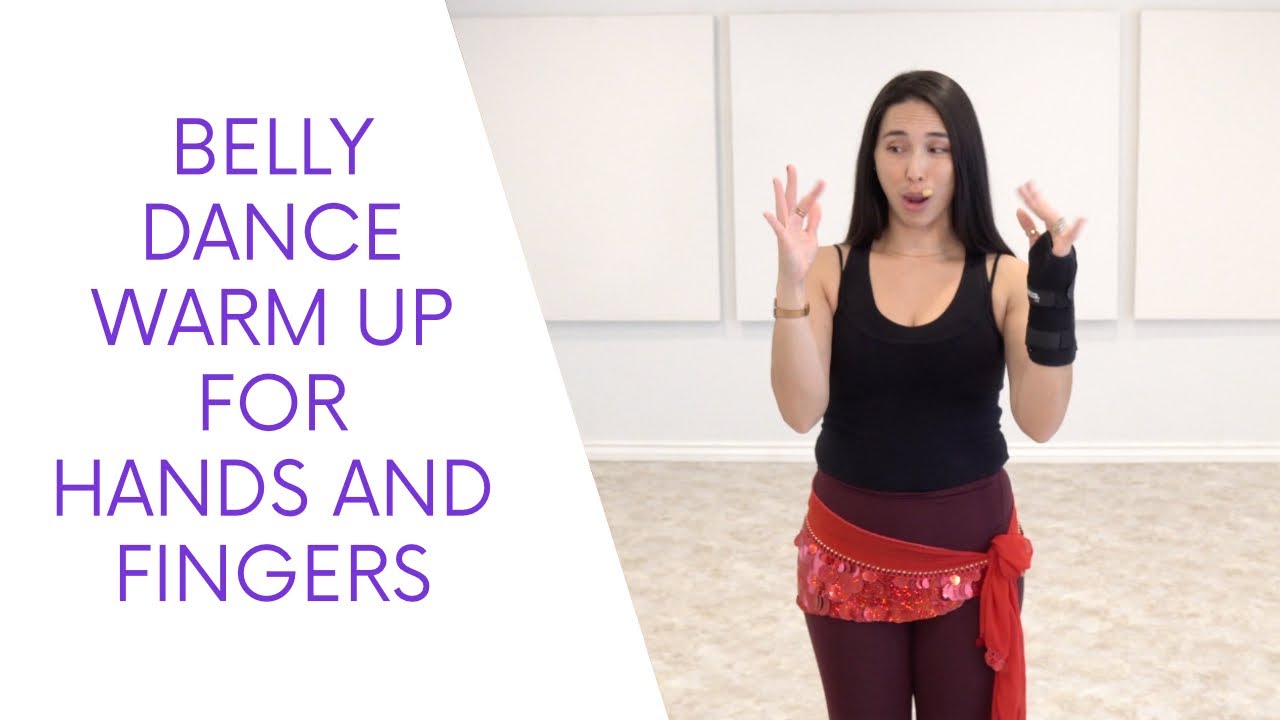 Belly Dance Warm Up For Hands And Fingers - YouTube