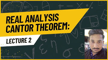 Real Analysis|Lecture 2|Cantor Theorem|IIT-JAM, GATE, NBHM, NET, UPSC|Ritesh Singla