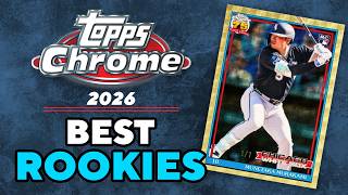 2026 TOPPS CHROME—Top 20 BEST Rookies To Target & Collect!