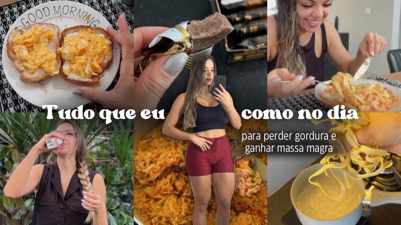 Tudo que eu como em um dia para secar e ganhar massa muscular