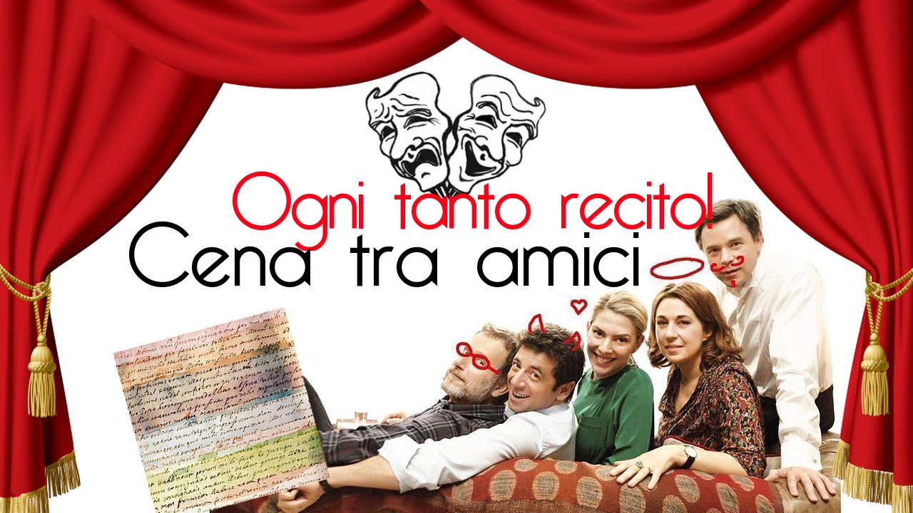 Ogni tanto recito Cena tra amici, monologo YouTube